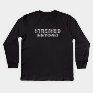 Stressed Kids Long Sleeve T-Shirt